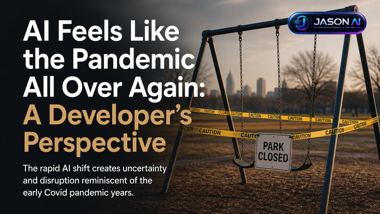 AI Feels Like the Pandemic All Over Again: A Developer’s Perspective